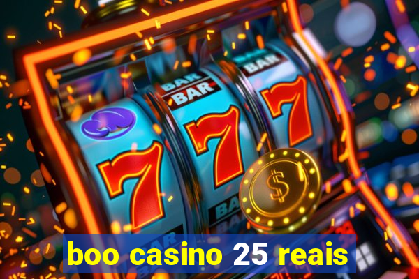 boo casino 25 reais